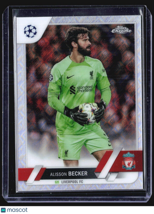 2022-23 Topps Chrome UEFA Club Competitions - #74 Alisson Becker /52