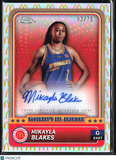 2024 Topps Chrome All American Mikayla Blakes Mcdonalds Refractor Auto /75 #51