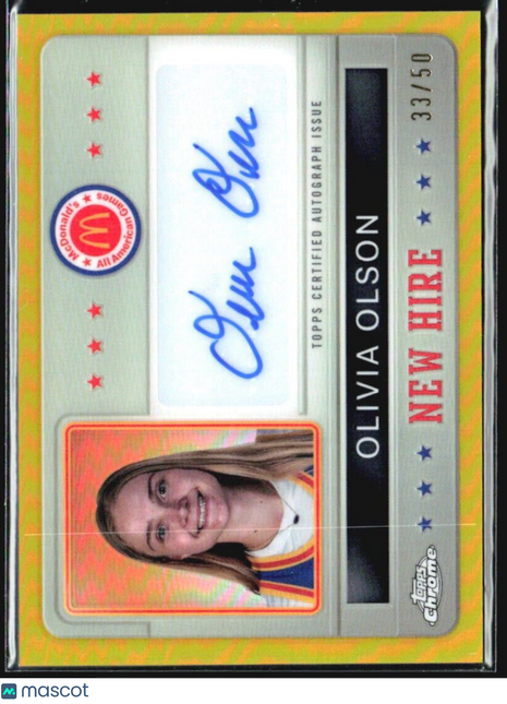 2024 Topps Chrome All American Olivia Olson New Hire Gold Refractor Auto /50