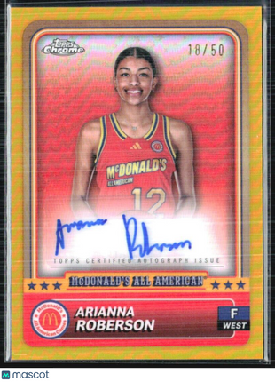 2024 Topps Chrome All American Arianna Roberson Gold Refractor Auto /50 #72