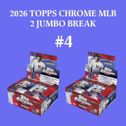 BREAK #4 2026 Topps Chrome Jumbo 2X BOX PYT