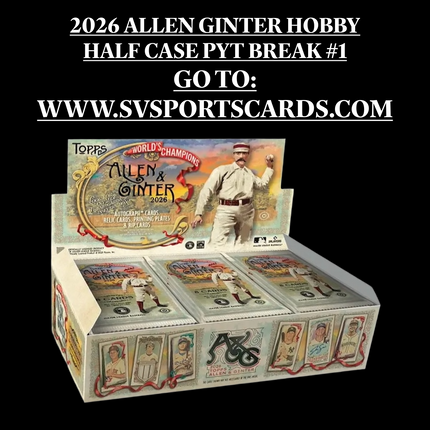 HALF CASE PYT 2026 MLB - Allen & Ginter Hobby Break #1