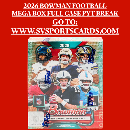 2026 BOWMAN FOOTBALL MEGA FULL CASE PYT BREAK