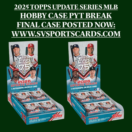 2026 Topps Update Series Baseball HOBBY Full Case FINAL PYT BREAK