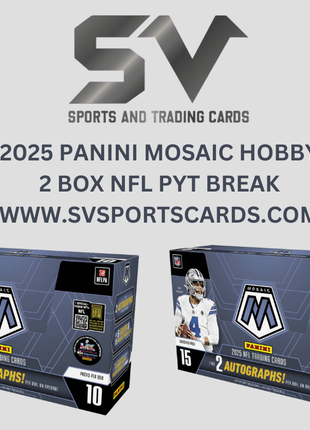 2025 MOSAIC Football Hobby 2 box break PYT BREAK