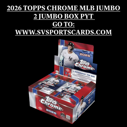 2 BOX 2026 Topps Chrome MLB JUMBO PYT Break