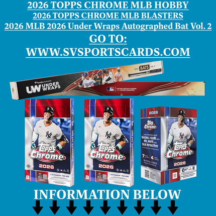 MLB 2x 2026 Topps Chrome Hobby / 10x 2026 Chrome Blasters / 1x 2026 MLB 2026 Under Wraps Autographed Bat Volume 2 PYT BREAK