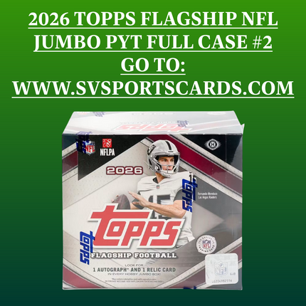 2026 TOPPS FLAGSHIP FOOTBALL JUMBO PYT FULL CASE BREAK #2