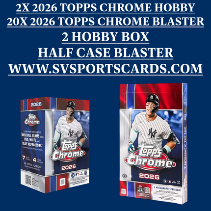 2x 2026 Topps Chrome Hobby / Half Case 2026 Topps Chrome Blaster PYT BREAK