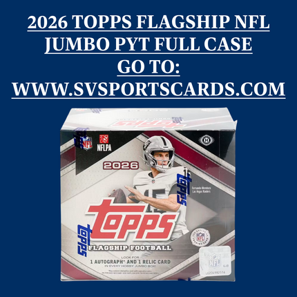 2026 TOPPS FLAGSHIP FOOTBALL JUMBO PYT FULL CASE BREAK