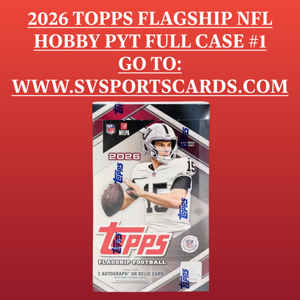 2026 TOPPS FLAGSHIP FOOTBALL HOBBY PYT FULL CASE BREAK #1