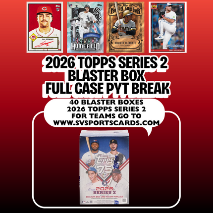 2026 TOPPS SERIES 2 MLB BLASTER FULL CASE PYT BREAK