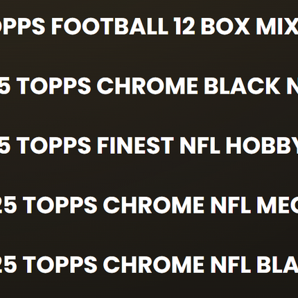 2025 TOPPS FOOTBALL 12 BOX PYT MIXER BREAK
