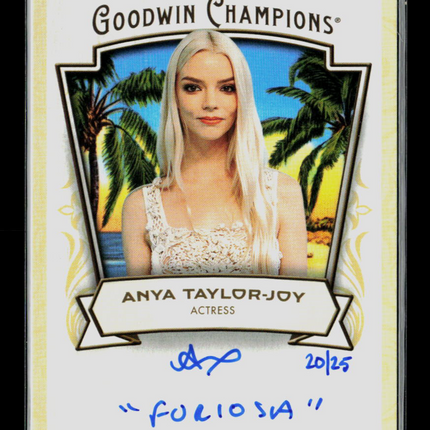 2026 Upper Deck Goodwin Champions Anya Taylor Joy Furiosa Inscription Auto /25