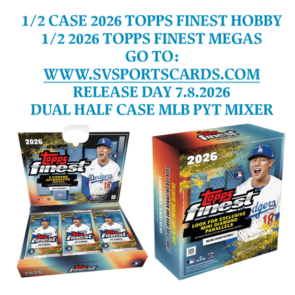 HALF CASE 2026 Topps Finest Baseball Hobby / HALF CASE Mega Boxes DUAL HALF PYT BREAK