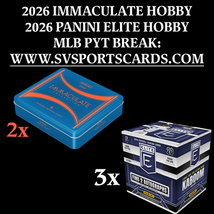 2x MLB 2026 Panini Immaculate Baseball Hobby / 3x 2026 Panini Elite Baseball Hobby PYT BREAK