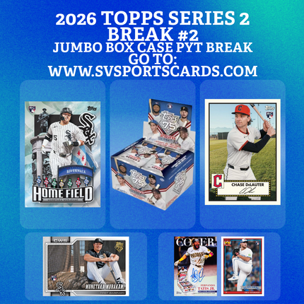 BREAK #2 2026 TOPPS SERIES 2 JUMBO PYT FULL CASE BREAK #2